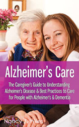 Alzheimer's Care - The Caregiver's Guide to Understanding Alzheimer's