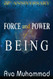 Force And Power Of Being