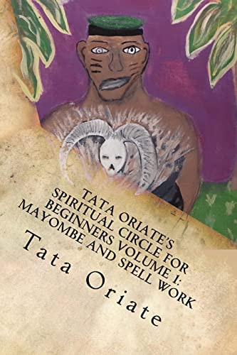 Tata Oriate's Spiritual Circle for Beginners Volume 1