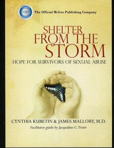 Shelter From the Storm: Hope for Survivors of Sexual Abuse