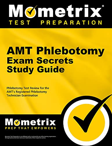 AMT Phlebotomy Exam Secrets Study Guide