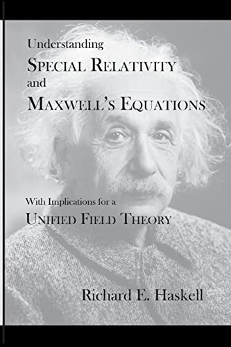 Understanding Special Relativity and Maxwell's Equations