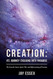Creation: Its Journey Evolving Into Paradise: The Growth Source