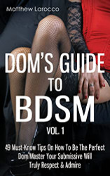 Dom's Guide To BDSM volume 1