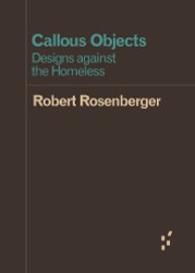 Callous Objects: Designs against the Homeless