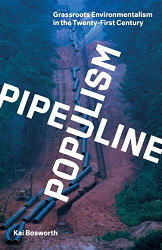 Pipeline Populism: Grassroots Environmentalism in the Twenty-First