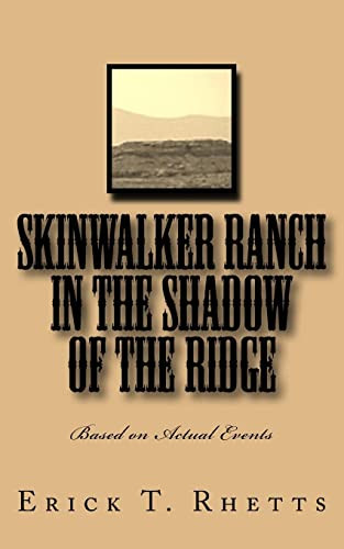Skinwalker Ranch In the Shadow of the Ridge