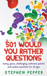 501 Would You Rather Questions