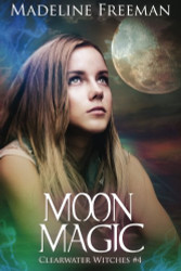 Moon Magic (Clearwater Witches)