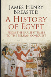 History of Egypt from the Earliest Times to the Persian Conquest