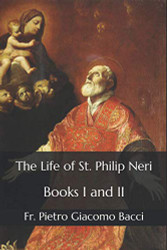 Life of St. Philip Neri: Books I and II