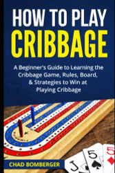 How to Play Cribbage: A Beginner's Guide to Learning the Cribbage