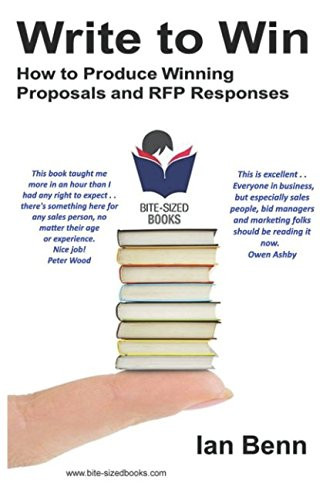 Write to Win: How to Produce Winning Proposals and RFP Responses