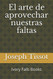 El arte de aprovechar nuestras faltas (Spanish Edition)