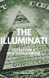 ILLUMINATI: Secrets of a New World Order - Conspiracy Theories