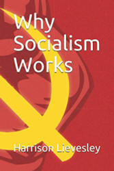 Why Socialism Works
