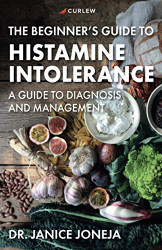 Beginner's Guide to Histamine Intolerance