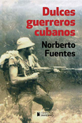 Dulces guerreros cubanos (Spanish Edition)