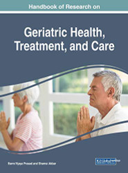 Handbook of Research on Geriatric Health Treatment and Care