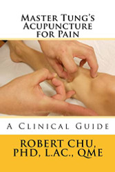 Master Tung's Acupuncture for Pain: A Clinical Guide