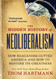 Hidden History of Neoliberalism