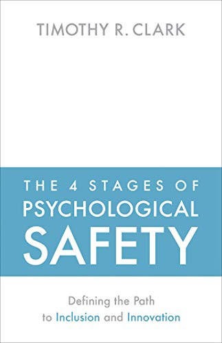 4 Stages of Psychological Safety