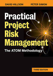 Practical Project Risk Management: The ATOM Methodology