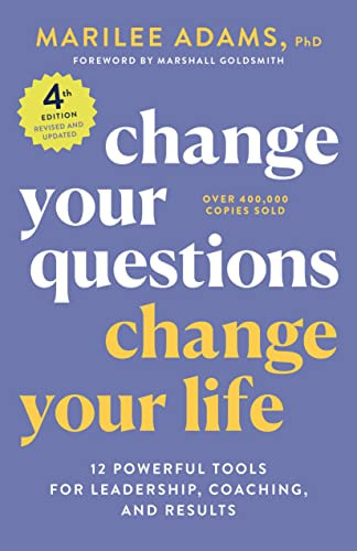 Change Your Questions Change Your Life