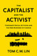 Capitalist and the Activist