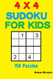 4 x 4 Sudoku for Kids: 150 Puzzles