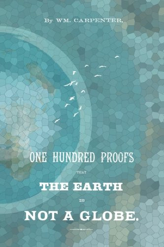 100 Proofs That The Earth Is Not A Globe