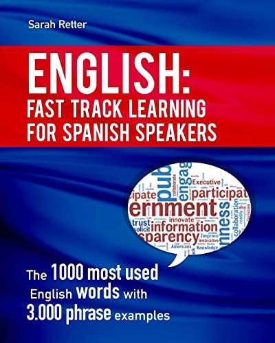 English: Fast Track Learning for Spanish Speakers: The 1000 most used