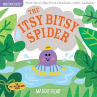 Indestructibles: The Itsy Bitsy Spider: Chew Proof Rip Proof