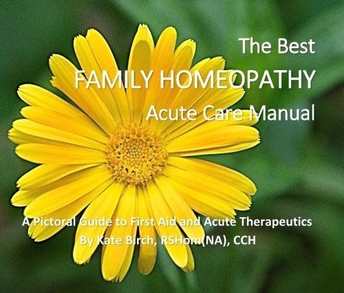 Best Family Homeopathy Acute Care Manual