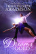 Dreams of Gold (Dream's Edge #2)