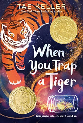 When You Trap a Tiger: (Newbery Medal Winner)