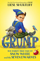 Grump: The (Fairly) True Tale of Snow White and the Seven