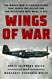 Wings of War: The World War II Fighter Plane that Saved the Allies