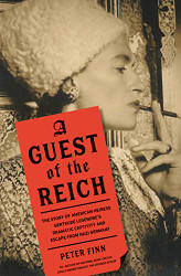 Guest of the Reich: The Story of American Heiress Gertrude