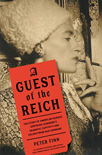 Guest of the Reich: The Story of American Heiress Gertrude