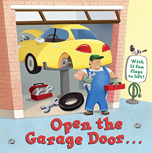 Open the Garage Door (Lift-the-Flap)
