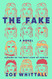Fake: A Novel