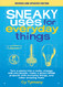 Sneaky Uses for Everyday Things