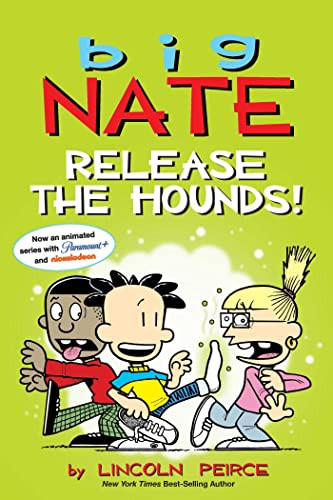 Big Nate: Release the Hounds! (Volume 27)