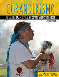 Curanderismo: The Art of Traditional Medicine without Borders