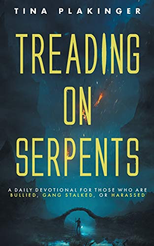 Treading On Serpents: A Daily Devotional for Those Who are Bullied