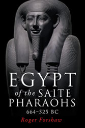 Egypt of the Saite pharaohs 664-525 BC