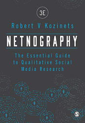 Netnography: The Essential Guide to Qualitative Social Media Research