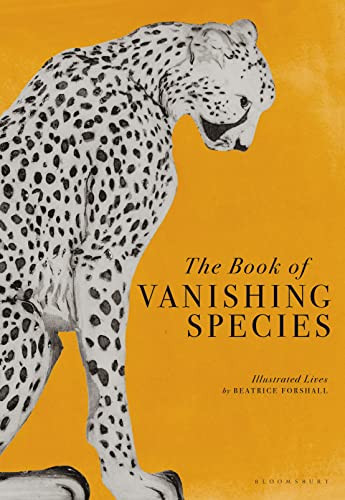 Book of Vanishing Species: Illustrated Lives