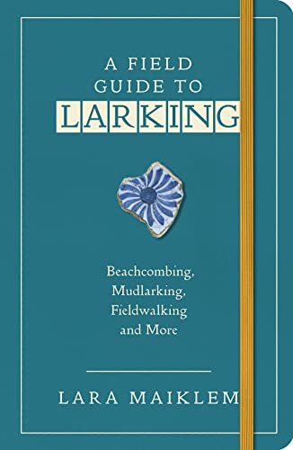 Field Guide to Larking A